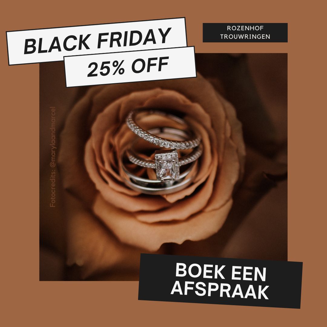 Black Friday Exclusief: 25% Korting op Luxe Trouwringen bij Rozenhof Trouwringen